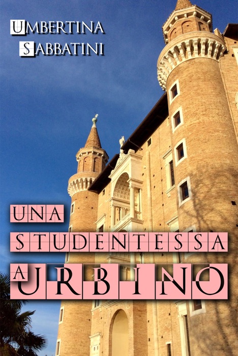 Una Studentessa a Urbino