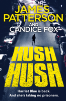 James Patterson & Candice Fox - Hush Hush artwork