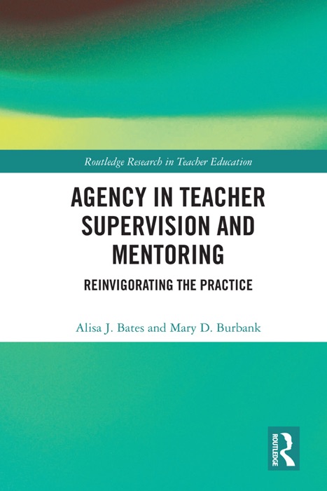 Agency in Teacher Supervision and Mentoring