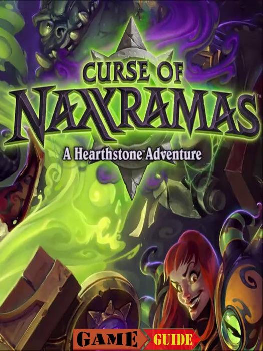 Hearthstone Curse of Naxxramas Game Guide