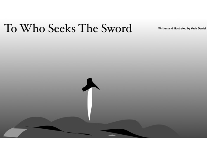 To Who Seeks the Sword