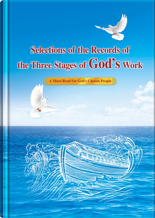 Selections of the Records of the Three Stages of God’s Work