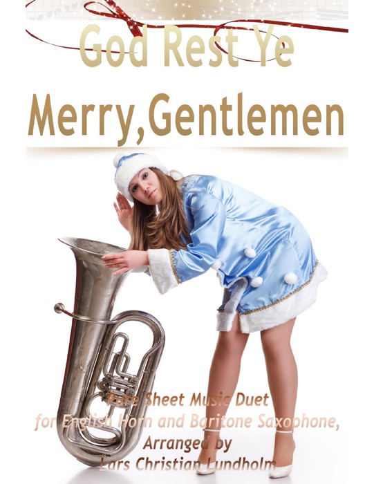 God Rest Ye Merry, Gentlemen Pure Sheet Music Duet for English Horn and Baritone Saxophone