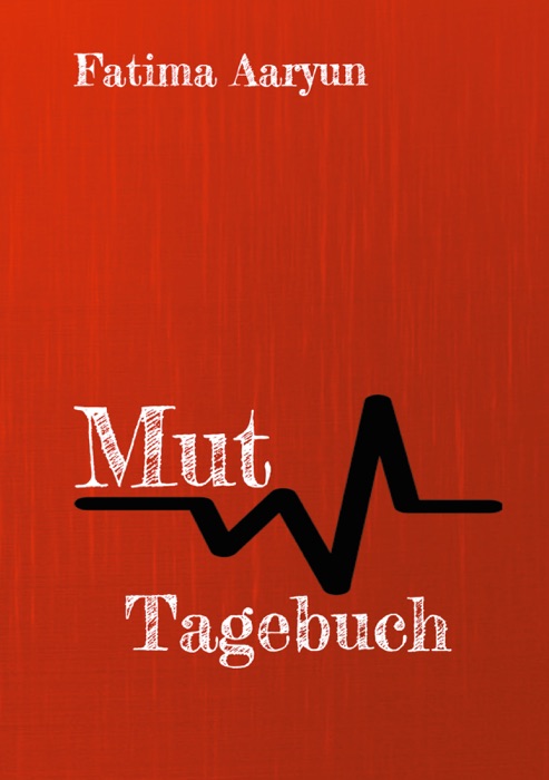 Mut Tagebuch