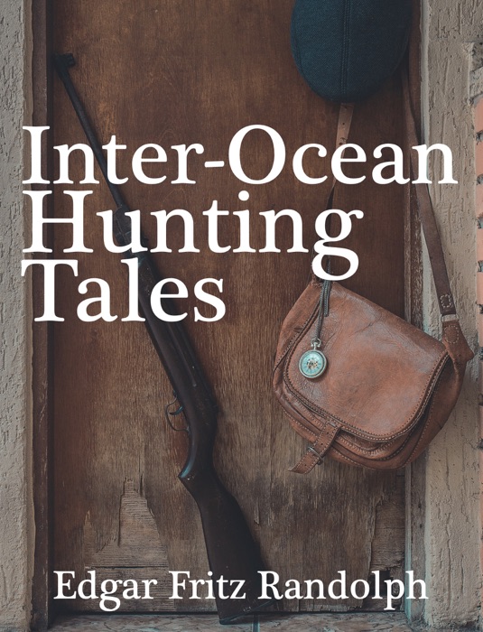 Inter Ocean Hunting Tales