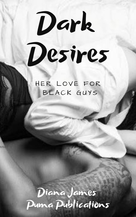 Dark Desires: Her Love for Black Guys