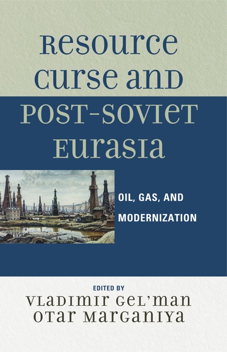 Resource Curse and Post-Soviet Eurasia