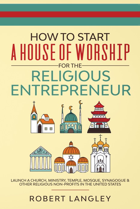 How to Start a House of Worship for the Religious Entrepreneur