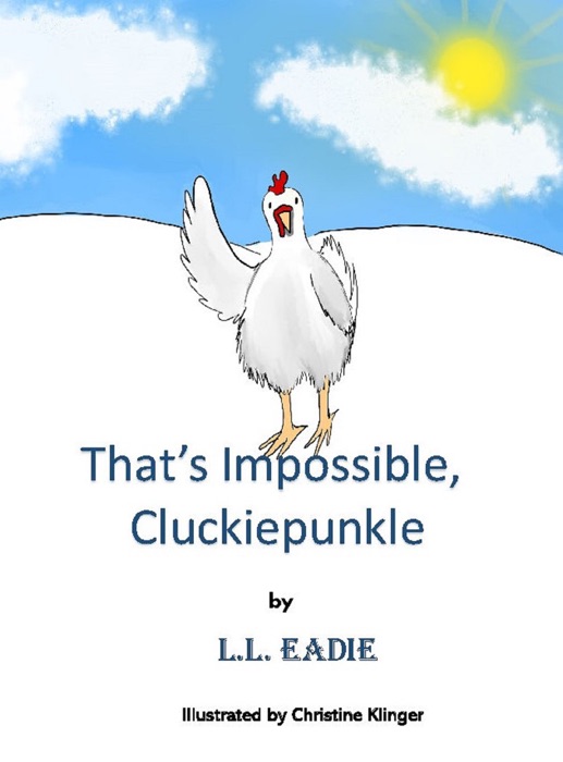 That's Impossible, Clunkiepunkle!