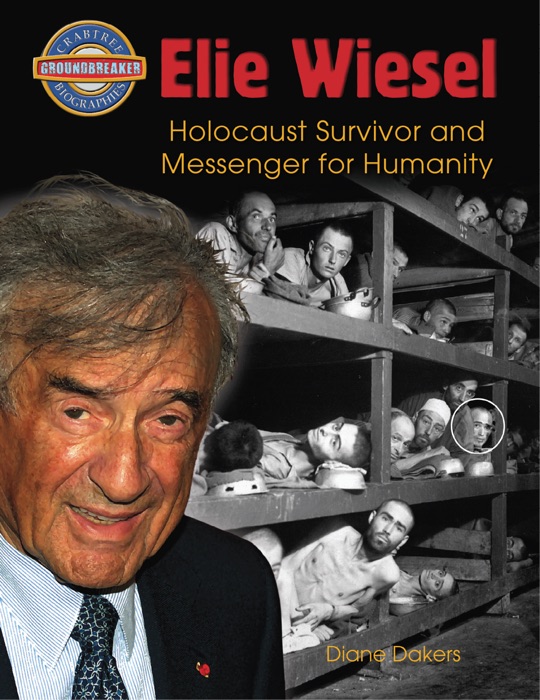 Elie Wiesel: Holocaust Survivor and Messenger for Humanity