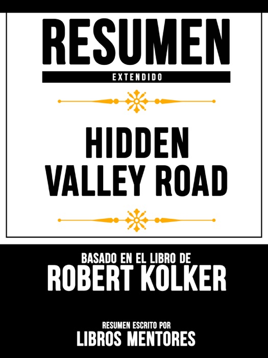 Resumen Extendido: Hidden Valley Road - Basado En El Libro De Robert Kolker