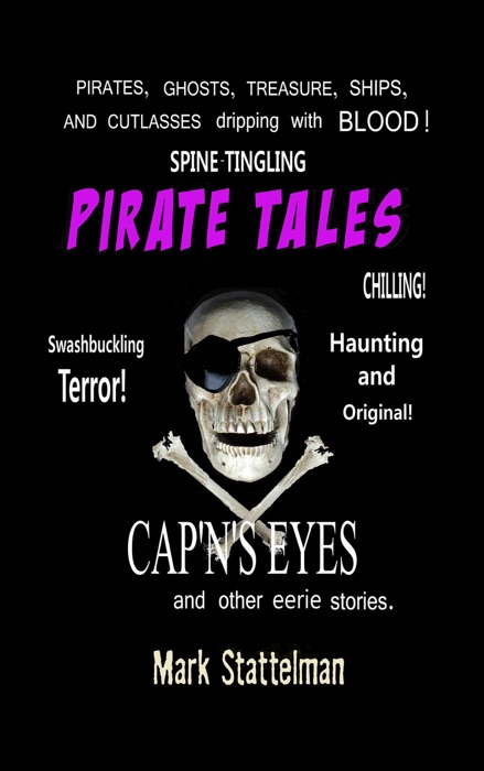 Pirate Tales: Cap'n's Eyes and other eerie stories