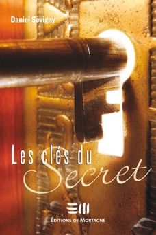 Les clés du Secret - Daniel Sévigny