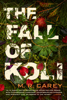 M. R. Carey - The Fall of Koli artwork