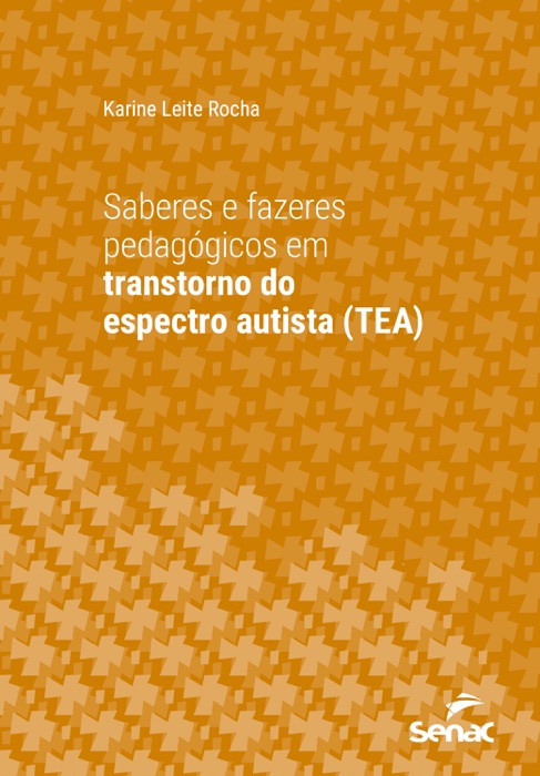 Saberes e fazeres pedagógicos em transtorno do espectro autista (TEA)