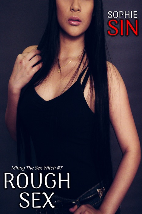 Minny The Sex Witch #7: Rough Sex