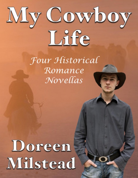 My Cowboy Life: Four Historical Romance Novellas