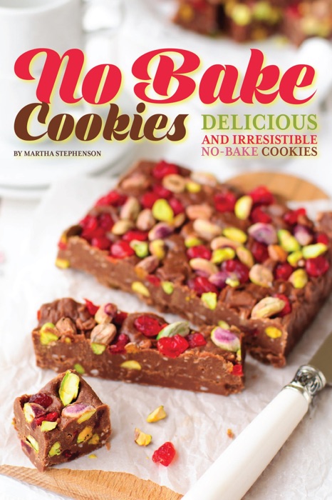 No Bake Cookies: Delicious and Irresistible No-bake Cookies
