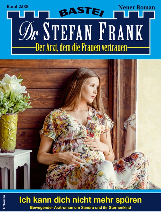 Dr. Stefan Frank 2588 - Arztroman