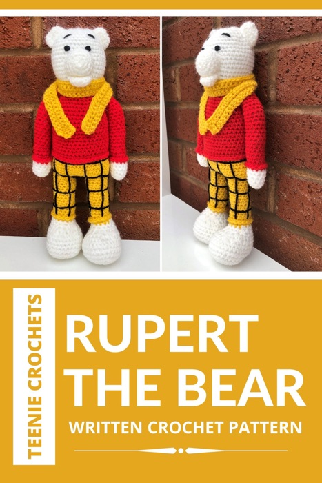 Rupert The Bear - Written Crochet Pattern (Unofficial)