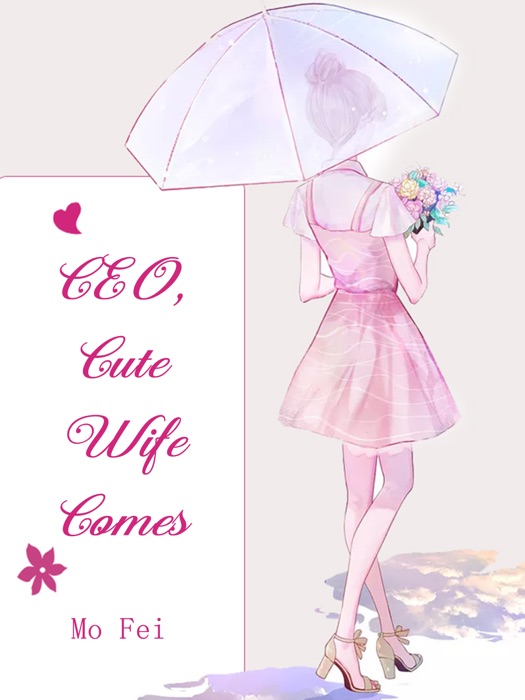 CEO, Cute Wife Comes