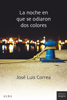 La noche en que se odiaron dos colores - José Luis Correa Santana