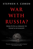 War with Russia? - Stephen F. Cohen