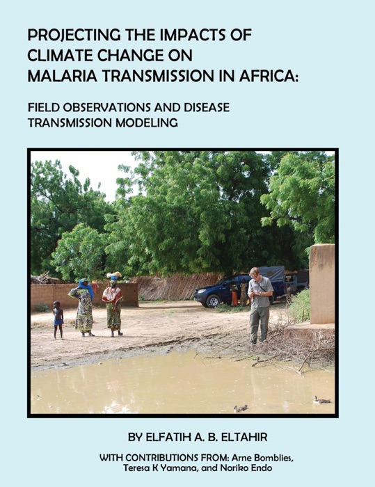 Projecting the Impacts of Climate Change on Malaria Transmission in Africa