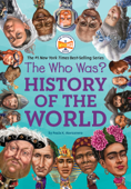 The Who Was? History of the World - Paula K. Manzanero, Who HQ & Robert Squier