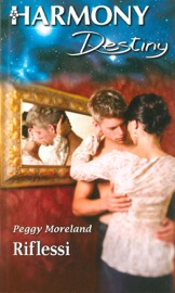 Riflessi - Peggy Moreland by  Peggy Moreland PDF Download