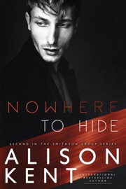 Nowhere to Hide - Alison Kent by  Alison Kent PDF Download