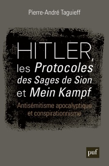 Hitler, les « Protocoles des Sages de Sion » et « Mein Kampf » - Pierre-André Taguieff