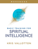Basic Training for Spiritual Intelligence - Kris Vallotton