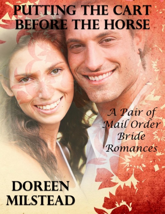 Putting the Cart Before the Horse – a Pair of Mail Order Bride Romances