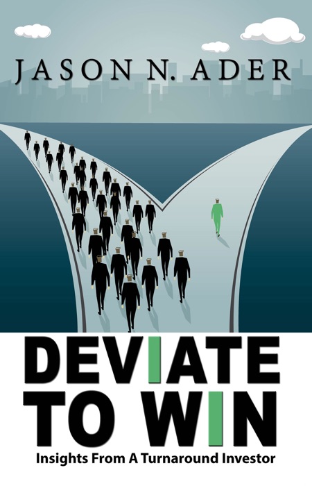 Deviate To Win: Insights From A Turnaround Investor