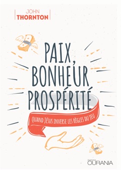Paix, bonheur, prospérité - John Thornton