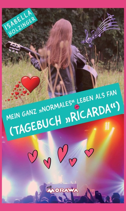 Mein ganz „normales“ Leben als Fan (Tagebuch „Ricarda“)