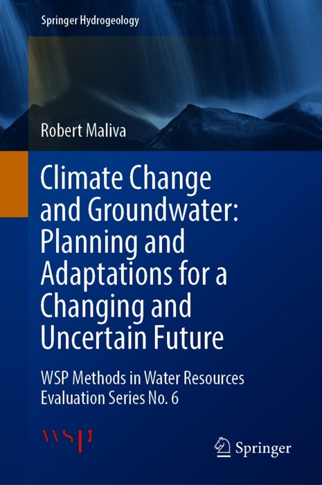 Climate Change and Groundwater: Planning and Adaptations for a Changing and Uncertain Future