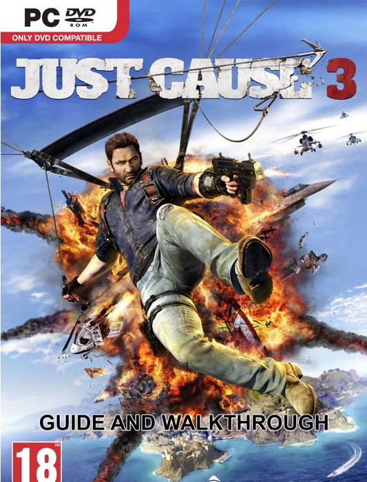 Just Cause 3 Guide and Walkthrough