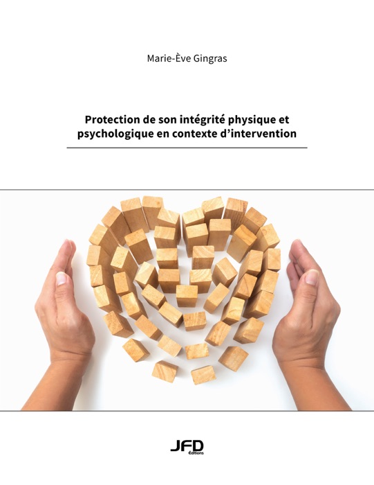 Protection de son intégrité physique et psychologique en contexte d’intervention