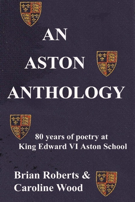 An Aston Anthology: 80 years of poetry at King Edward VI Aston School