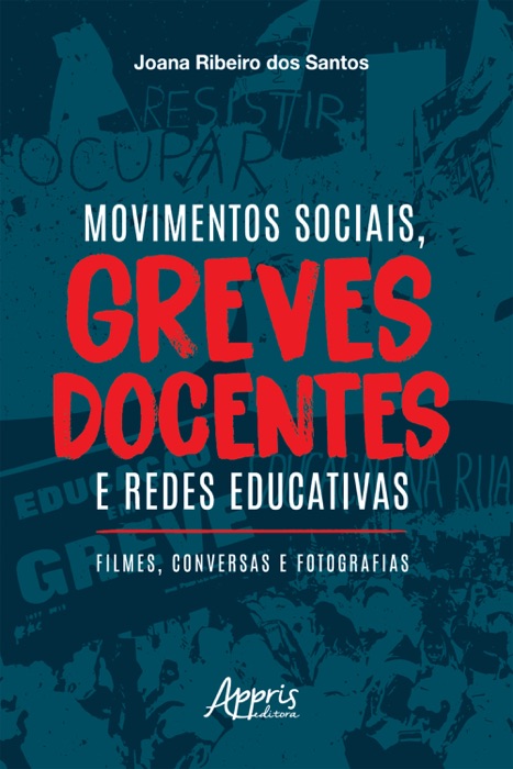 Movimentos Sociais, Greves Docentes e Redes Educativas: Filmes, Conversas e Fotografias