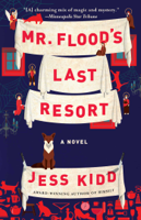 Jess Kidd - Mr. Flood's Last Resort artwork