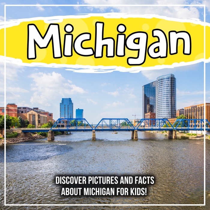 Michigan: Discover Pictures and Facts About Michigan For Kids!