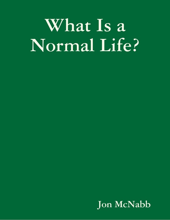 What Is a Normal Life