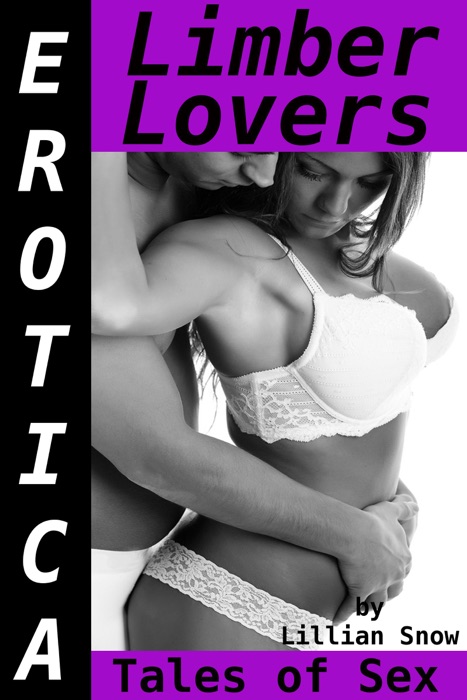 Erotica: Limber Lovers, Tales of Sex