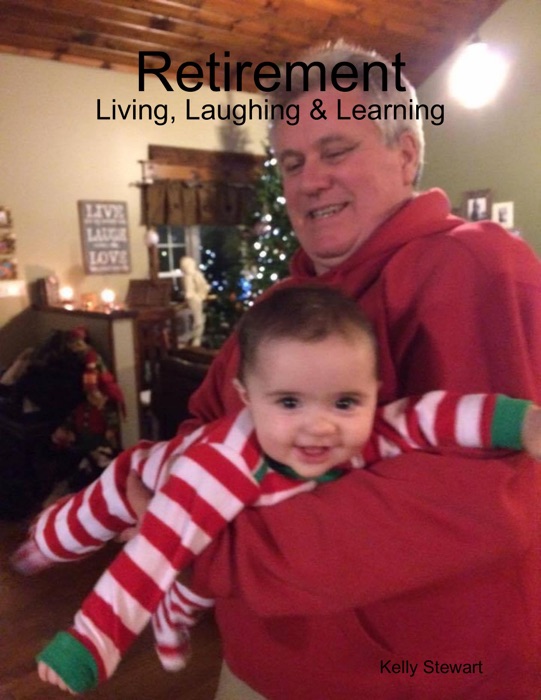 Retirement - Living, Laughing & Learning