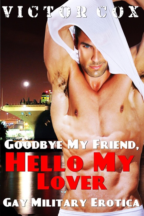 Goodbye My Friend, Hello My Lover