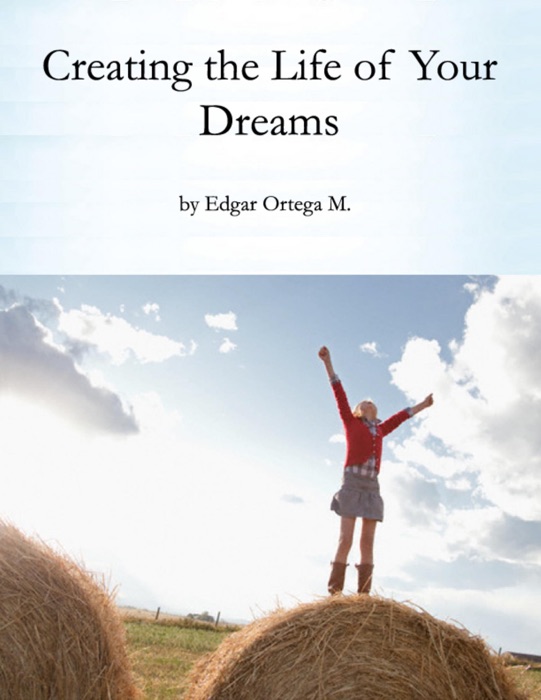 Creating the Life of Your Dreams