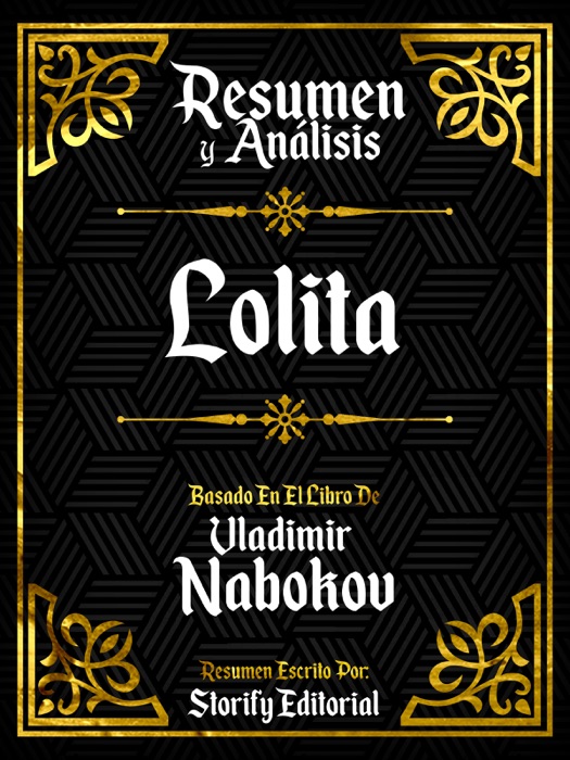 Resumen Y Analisis: Lolita - Basado En El Libro De Vladimir Nabokov